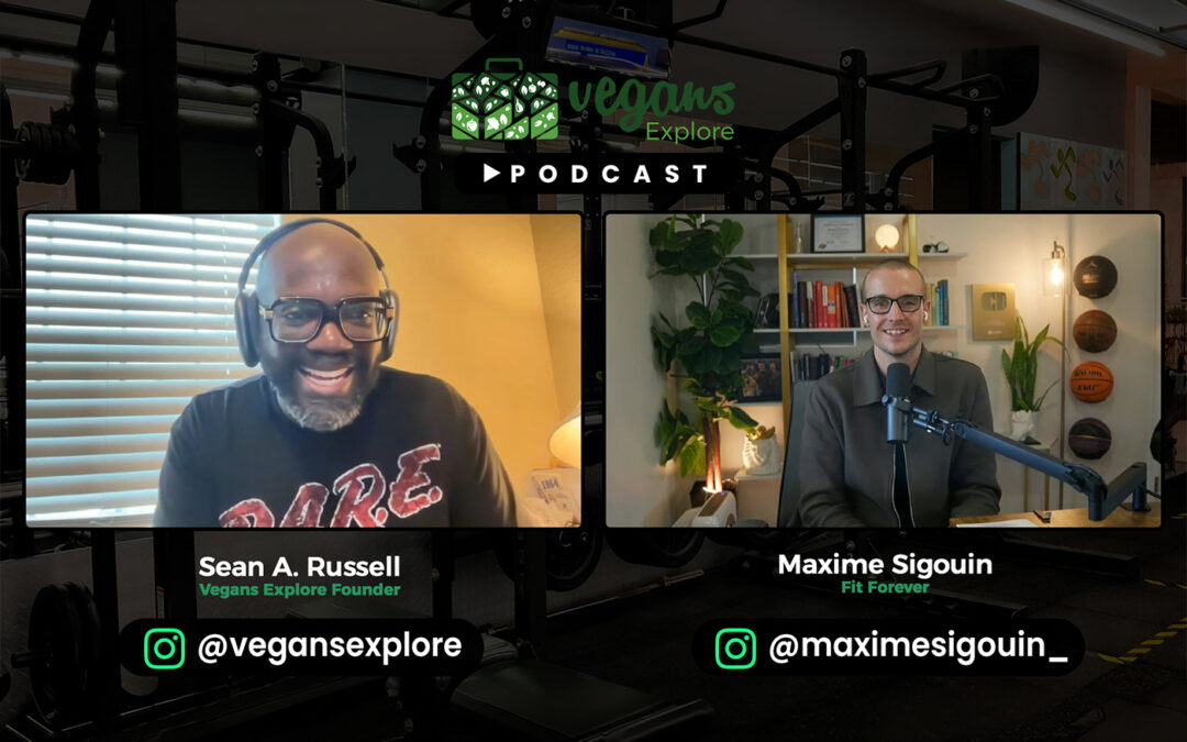 Forever Fit, Building a Sustainable Plant-Based Fitness Blueprint with Maxime Sigouin